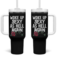 I Woke Up Sexy As Hell Again Tumbler With Handle Funny Women Quote