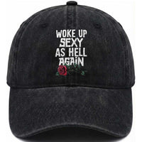 I Woke Up Sexy As Hell Again Washed Cotton Baseball Cap Funny Women Quote