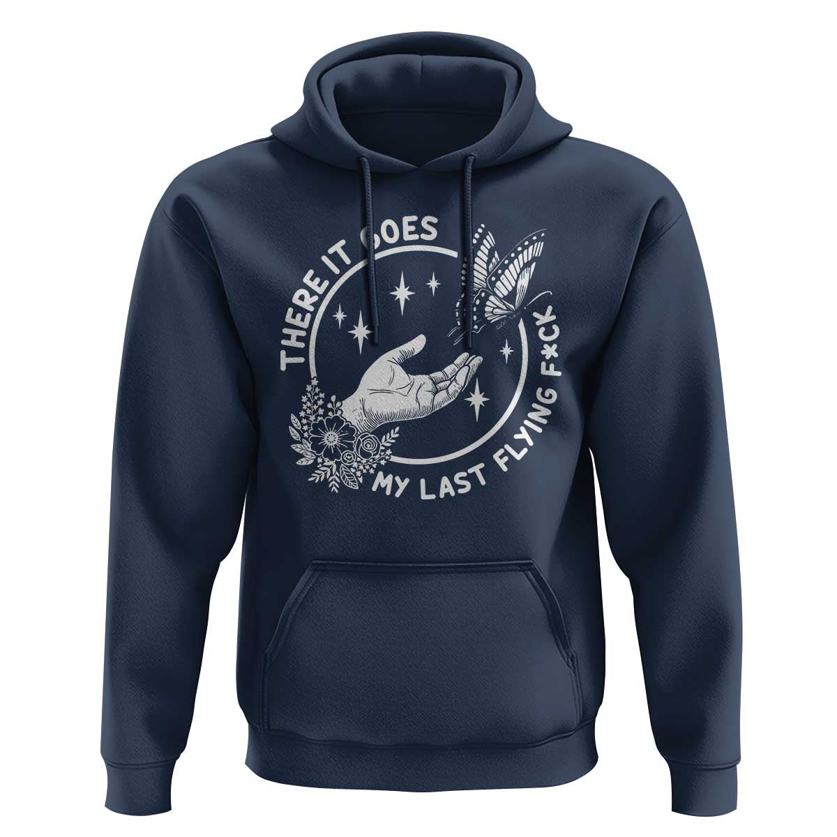 There It Goes My Last Flying F*ck Hoodie Funny Women Quote - Wonder Print Shop