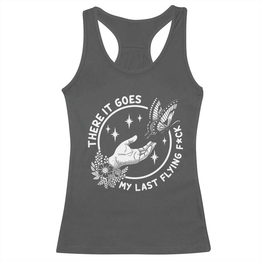 There It Goes My Last Flying F*ck Racerback Tank Top Funny Women Quote - Wonder Print Shop