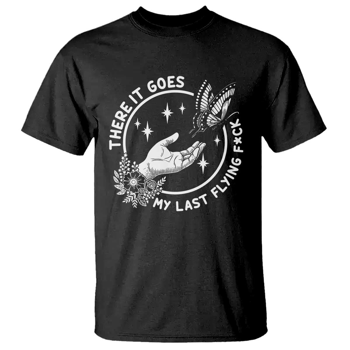 There It Goes My Last Flying F*ck T Shirt Funny Women Quote - Wonder Print Shop