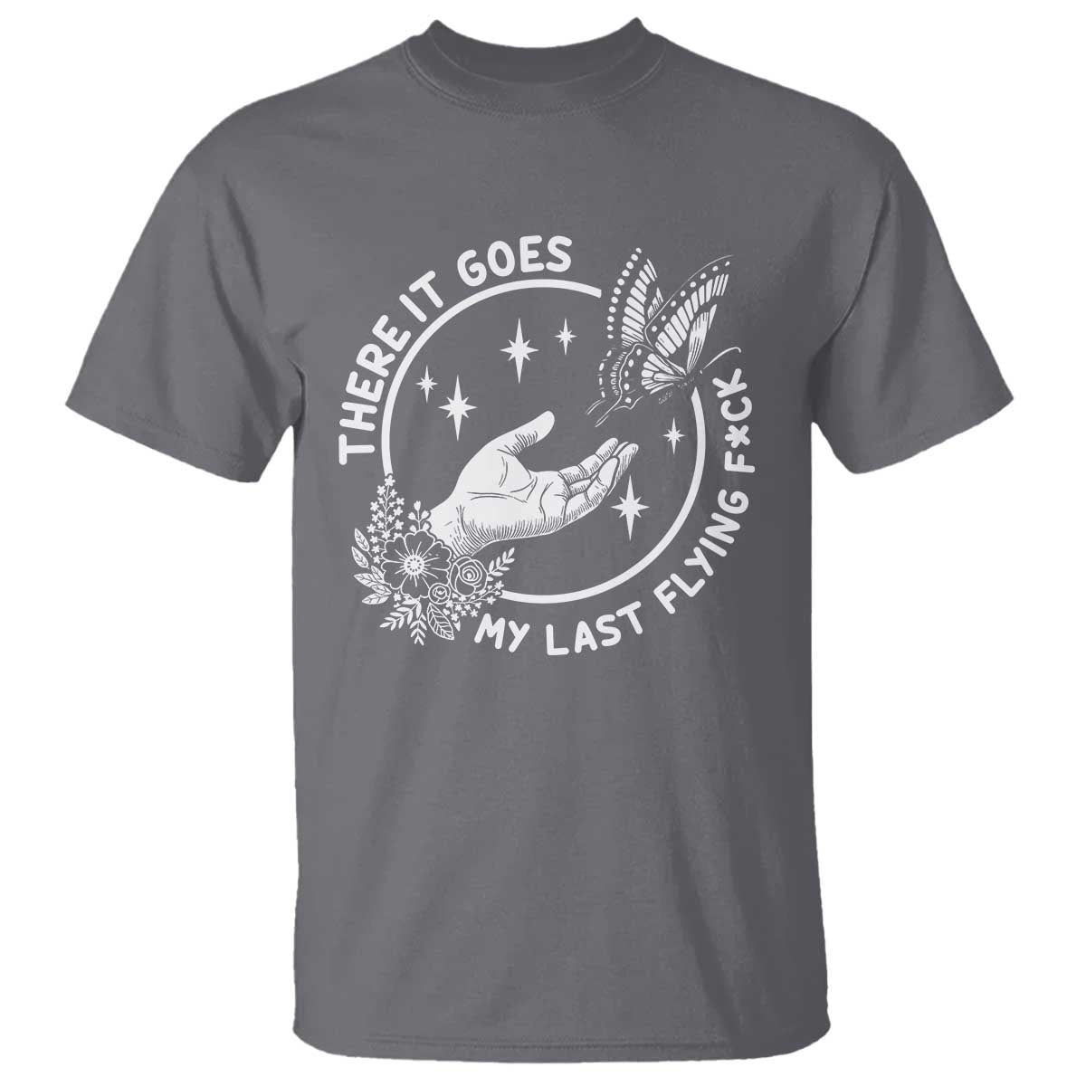 There It Goes My Last Flying F*ck T Shirt Funny Women Quote - Wonder Print Shop