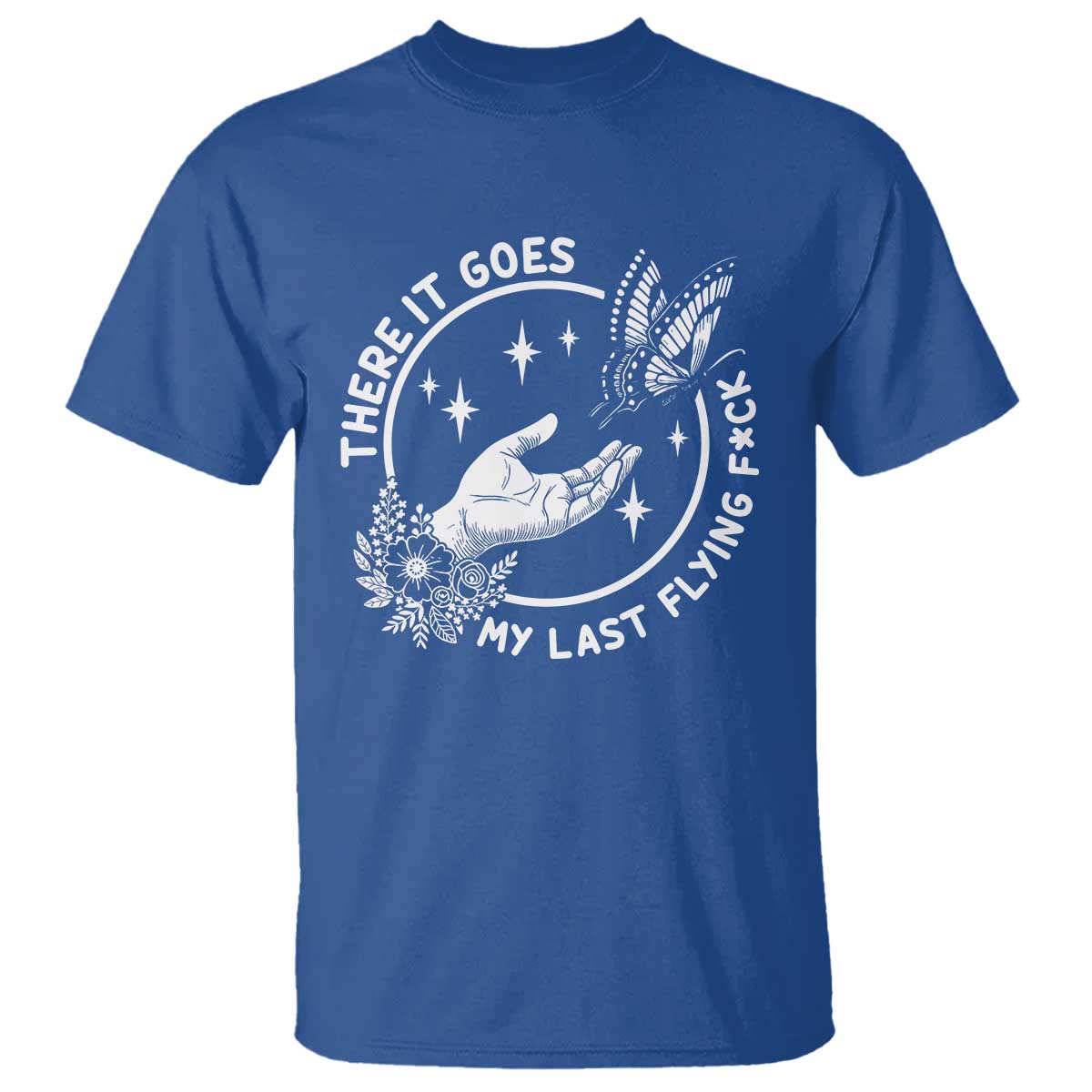 There It Goes My Last Flying F*ck T Shirt Funny Women Quote - Wonder Print Shop