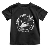 There It Goes My Last Flying F*ck Toddler T Shirt Funny Women Quote - Wonder Print Shop