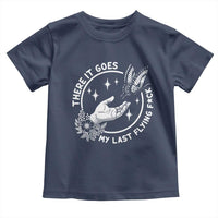 There It Goes My Last Flying F*ck Toddler T Shirt Funny Women Quote - Wonder Print Shop