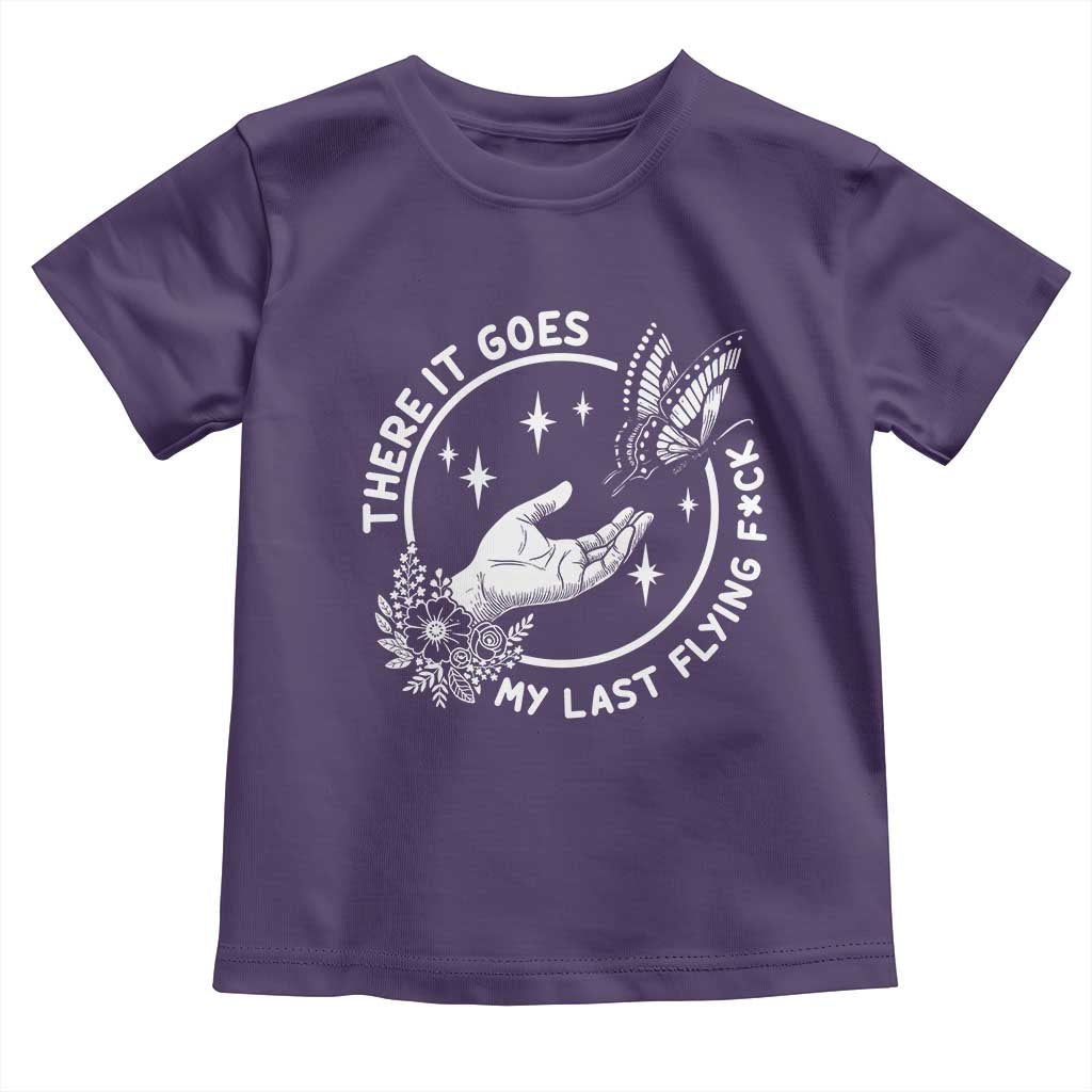 There It Goes My Last Flying F*ck Toddler T Shirt Funny Women Quote - Wonder Print Shop