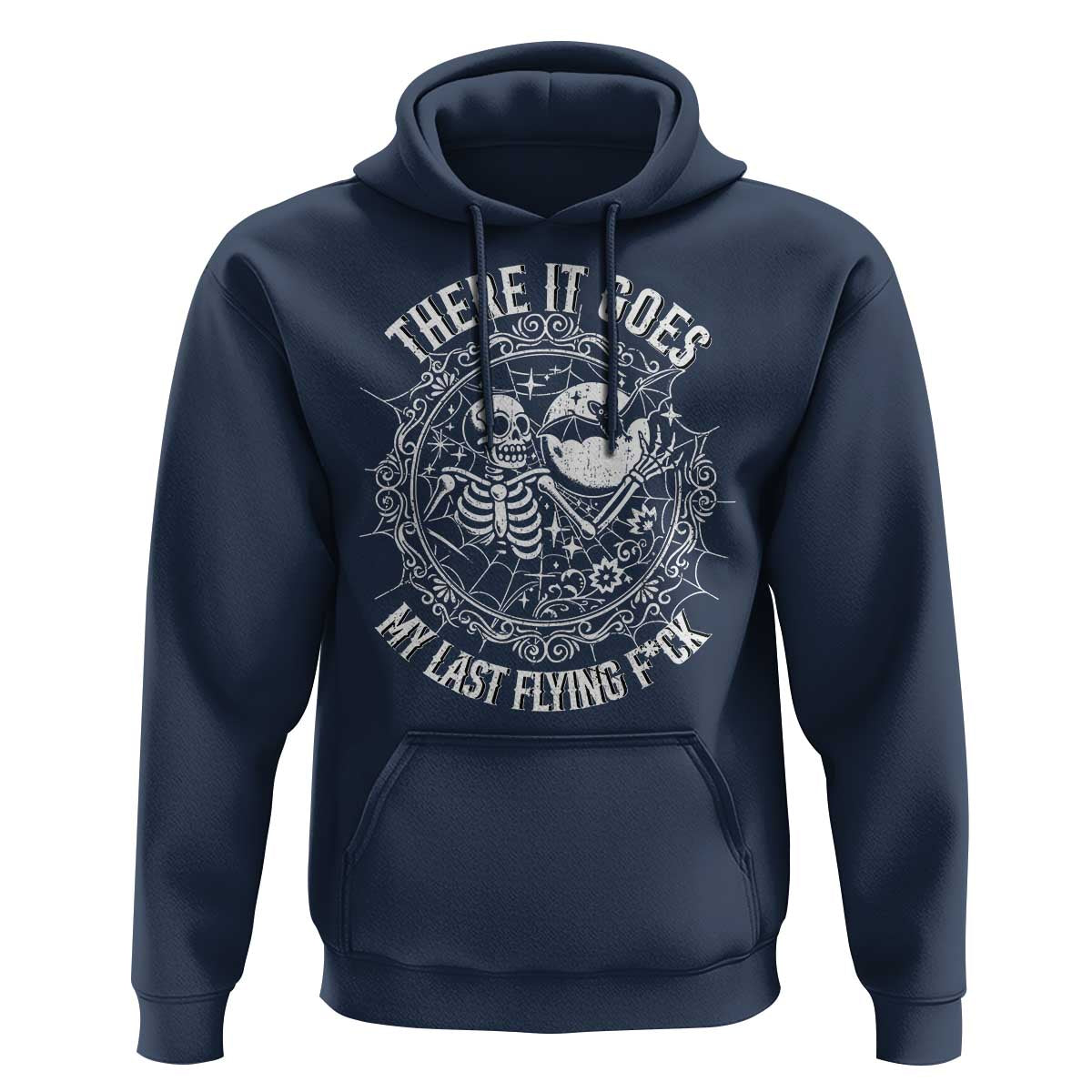 There It Goes My Last Flying F*ck Hoodie Funny Skeleton Quote - Wonder Print Shop