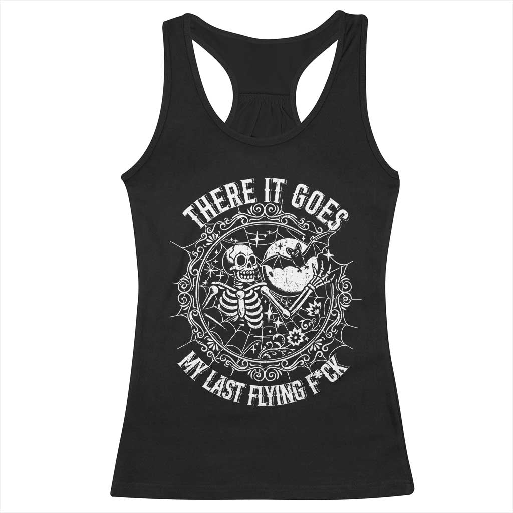 There It Goes My Last Flying F*ck Racerback Tank Top Funny Skeleton Quote - Wonder Print Shop