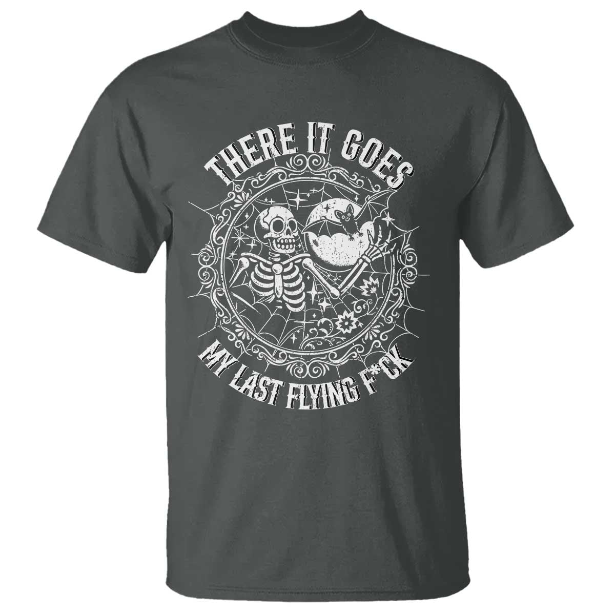 There It Goes My Last Flying F*ck T Shirt Funny Skeleton Quote - Wonder Print Shop
