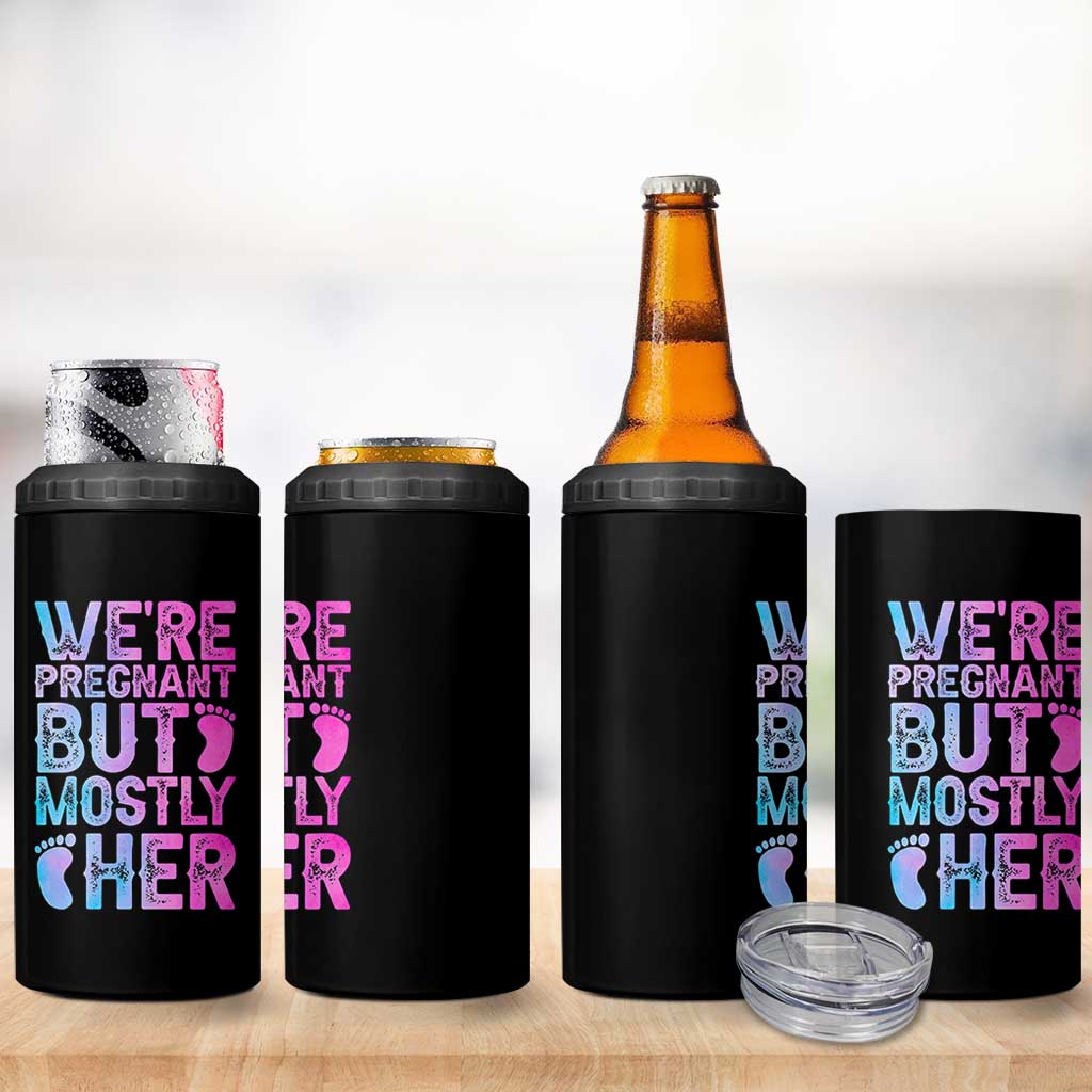 Funny First Time Parents Gift 4 in 1 Can Cooler Tumbler We Are Pregnant But Mostly Her