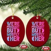 Funny First Time Parents Gift Ceramic Ornament We Are Pregnant But Mostly Her