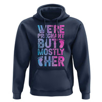 Funny First Time Parents Gift Hoodie We Are Pregnant But Mostly Her