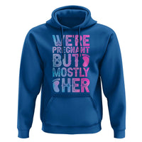 Funny First Time Parents Gift Hoodie We Are Pregnant But Mostly Her