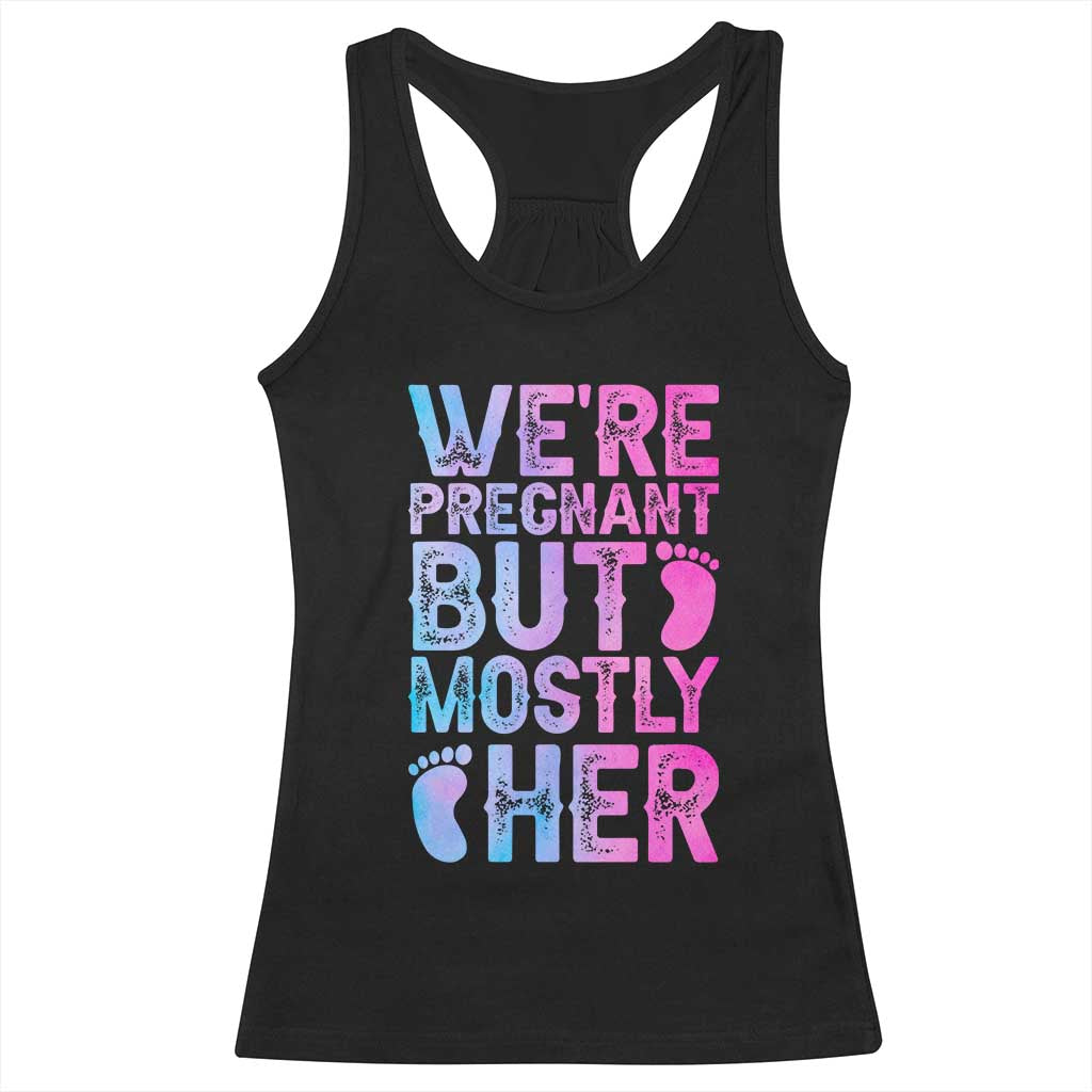 Funny First Time Parents Gift Racerback Tank Top We Are Pregnant But Mostly Her