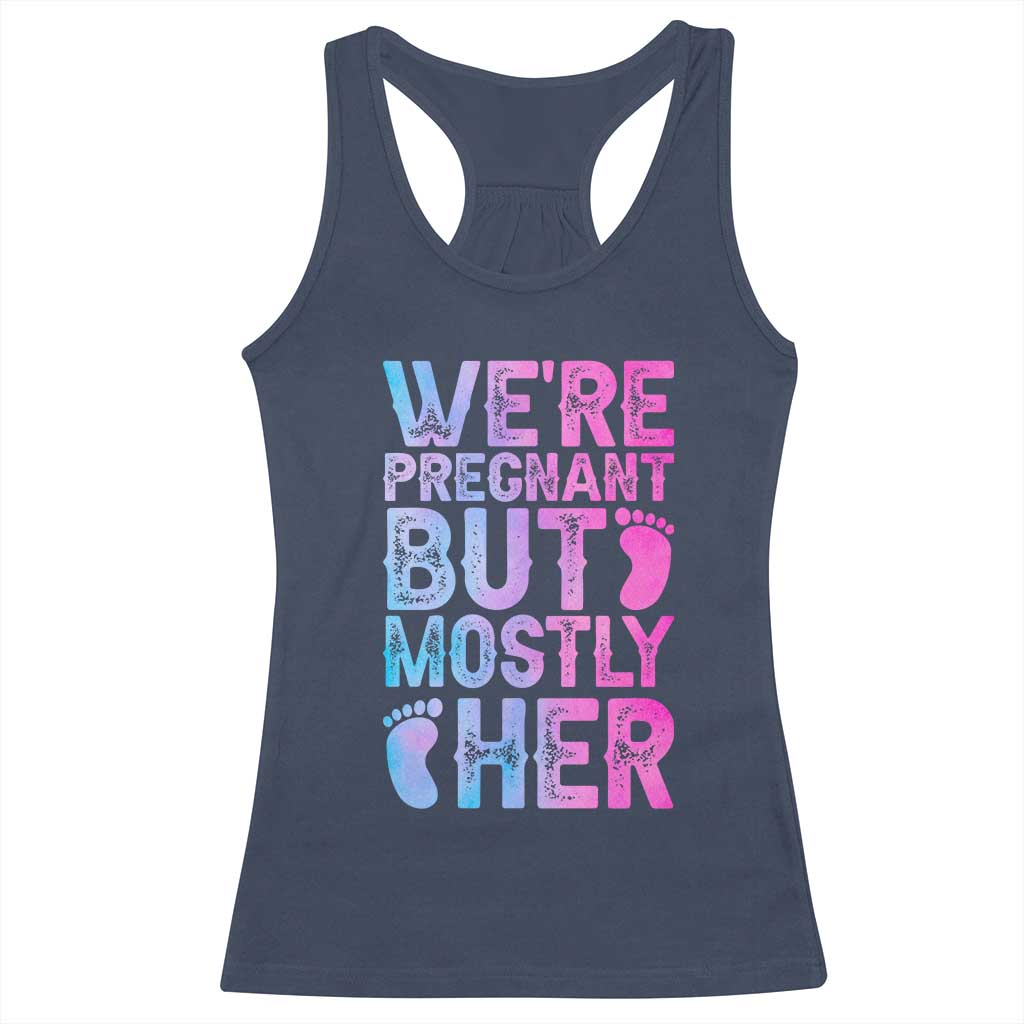Funny First Time Parents Gift Racerback Tank Top We Are Pregnant But Mostly Her