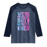 Funny First Time Parents Gift Raglan Shirt We Are Pregnant But Mostly Her