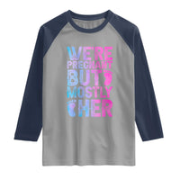 Funny First Time Parents Gift Raglan Shirt We Are Pregnant But Mostly Her