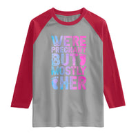 Funny First Time Parents Gift Raglan Shirt We Are Pregnant But Mostly Her