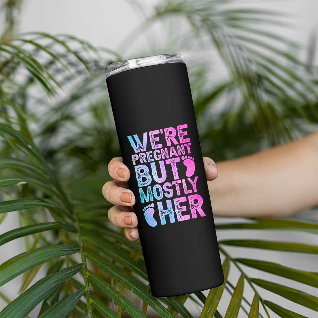 Funny First Time Parents Gift Skinny Tumbler We Are Pregnant But Mostly Her