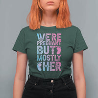 Funny First Time Parents Gift T Shirt For Women We Are Pregnant But Mostly Her
