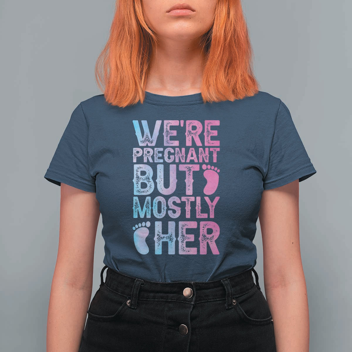 Funny First Time Parents Gift T Shirt For Women We Are Pregnant But Mostly Her
