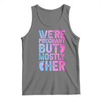Funny First Time Parents Gift Tank Top We Are Pregnant But Mostly Her