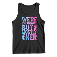 Funny First Time Parents Gift Tank Top We Are Pregnant But Mostly Her