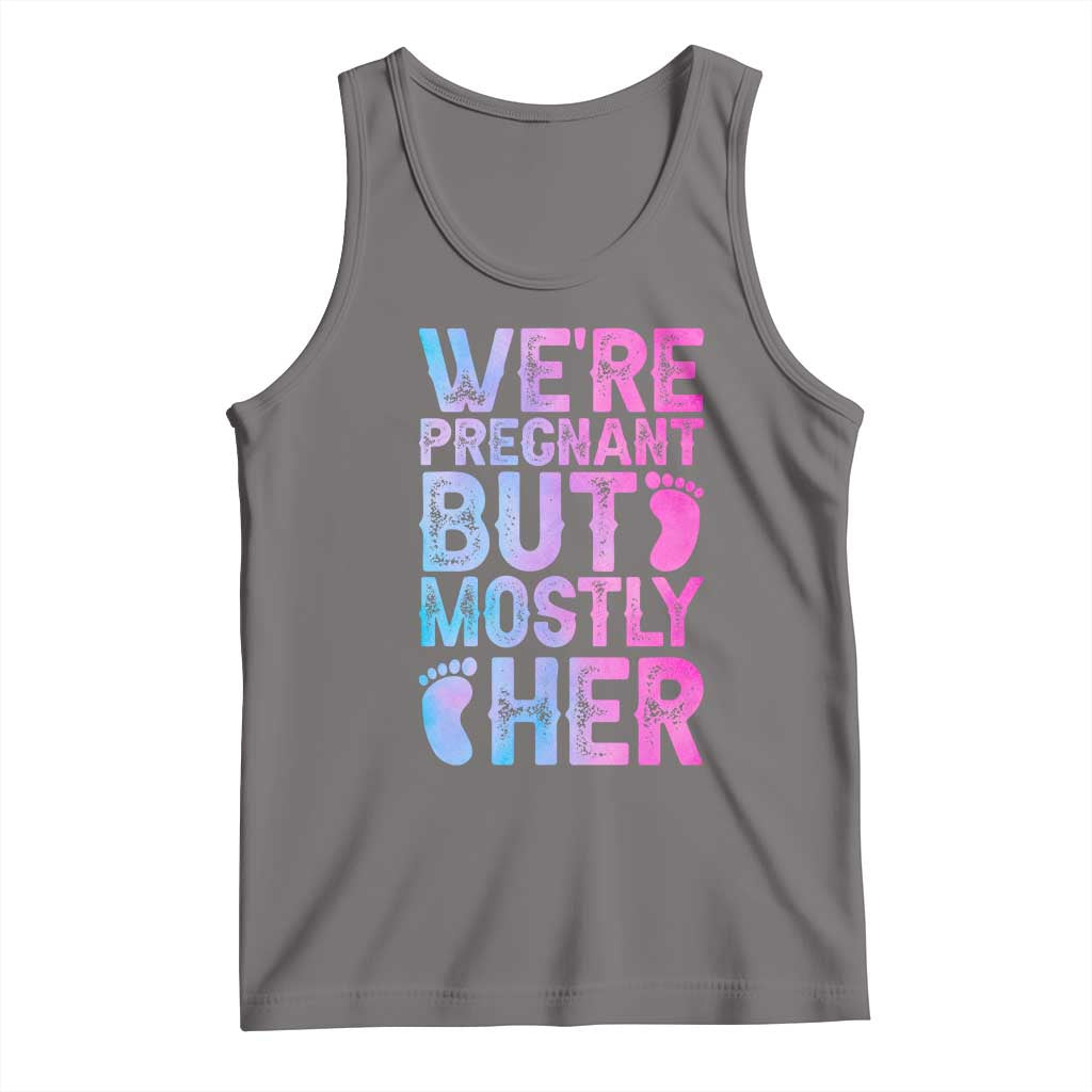 Funny First Time Parents Gift Tank Top We Are Pregnant But Mostly Her