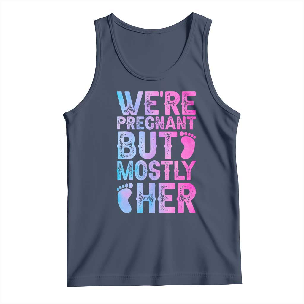 Funny First Time Parents Gift Tank Top We Are Pregnant But Mostly Her