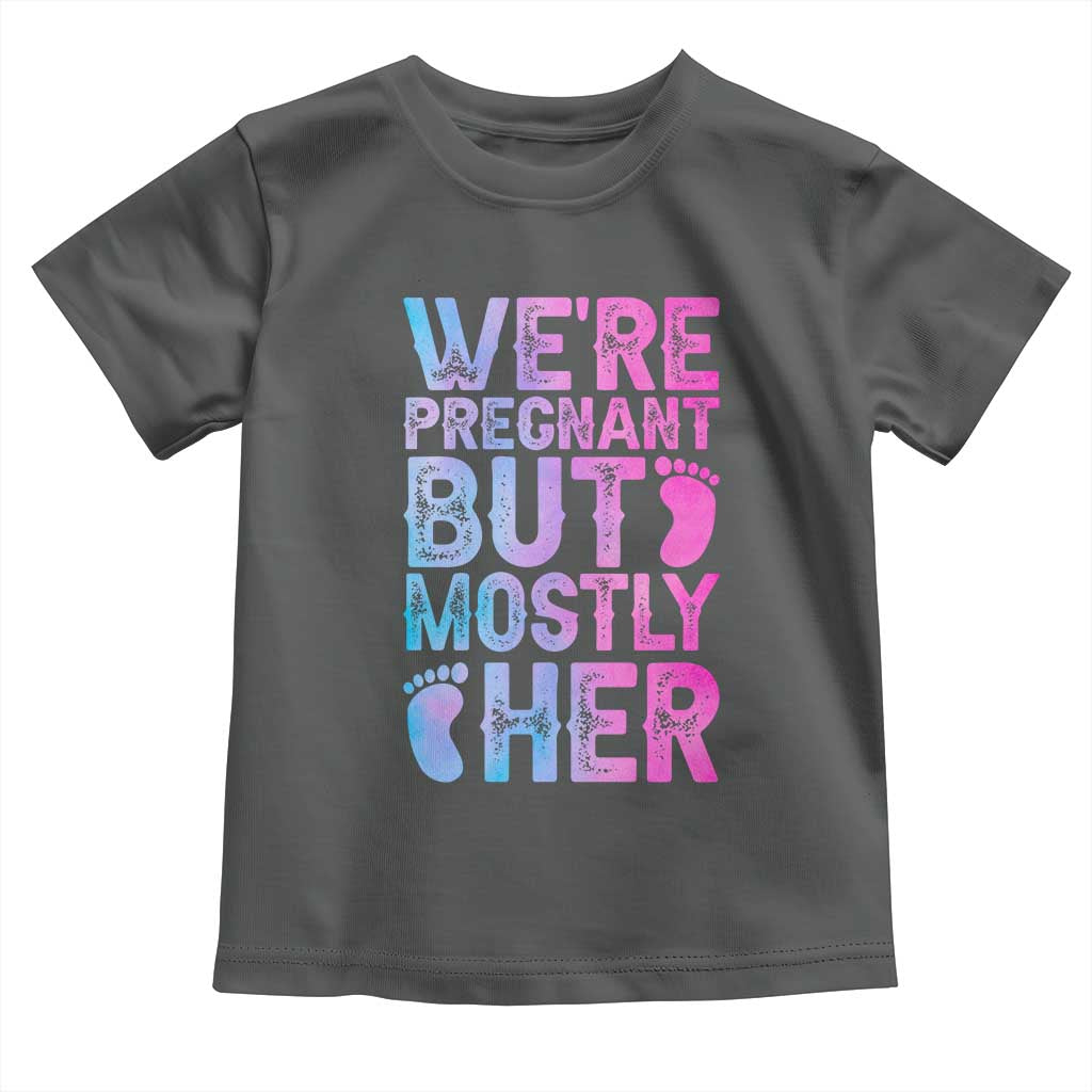 Funny First Time Parents Gift Toddler T Shirt We Are Pregnant But Mostly Her