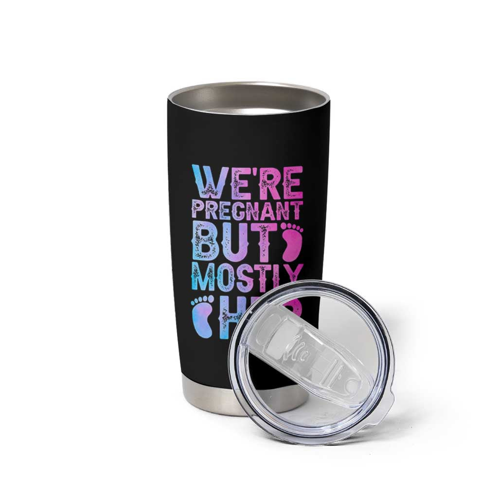 Funny First Time Parents Gift Tumbler Cup We Are Pregnant But Mostly Her