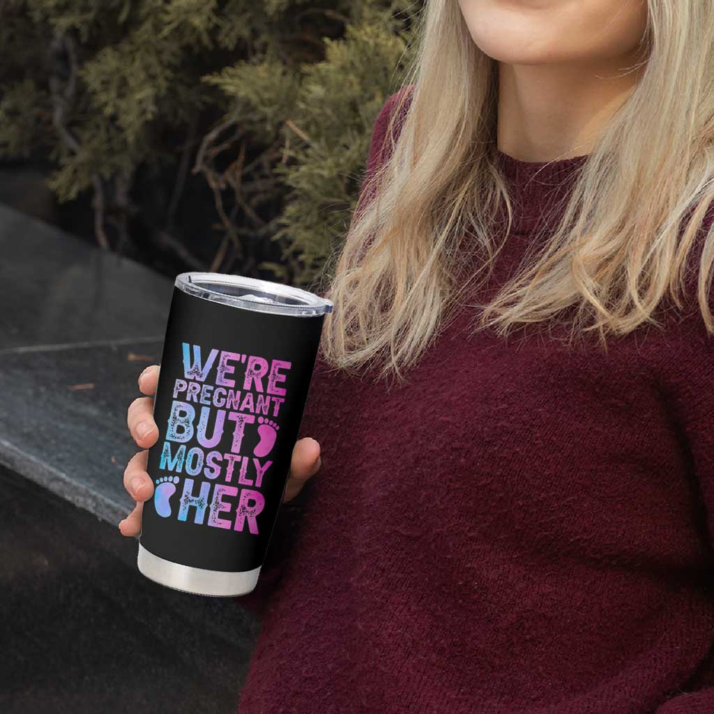 Funny First Time Parents Gift Tumbler Cup We Are Pregnant But Mostly Her