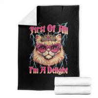 First Of All Im A Delight Throw Blanket Geek Princess Cat Gift