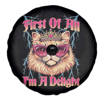 First Of All Im A Delight Spare Tire Cover Geek Princess Cat Gift