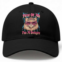 First Of All Im A Delight Baseball Cap Geek Princess Cat Gift