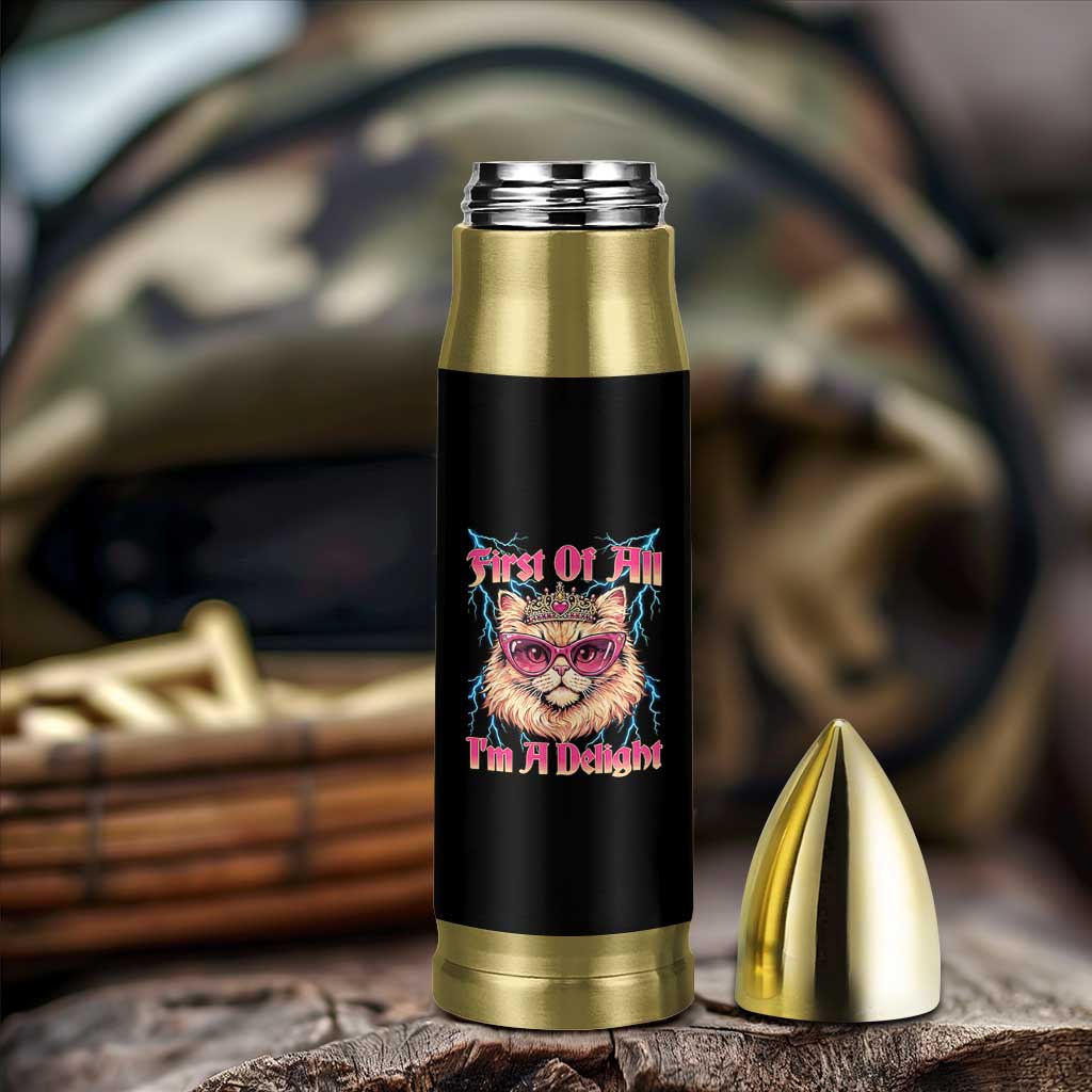 First Of All Im A Delight Bullet Tumbler Geek Princess Cat Gift
