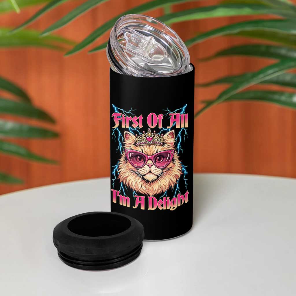 First Of All Im A Delight 4 in 1 Can Cooler Tumbler Geek Princess Cat Gift