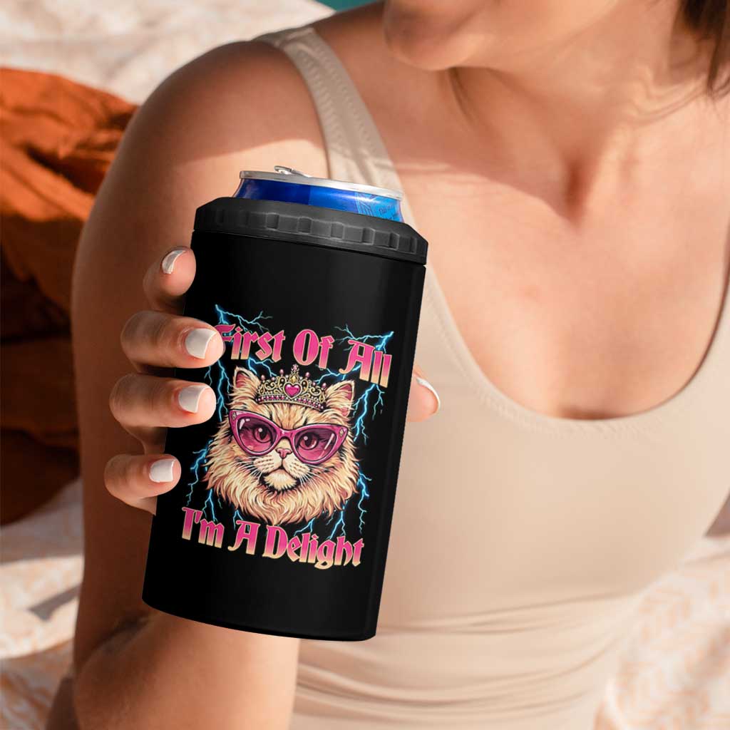 First Of All Im A Delight 4 in 1 Can Cooler Tumbler Geek Princess Cat Gift