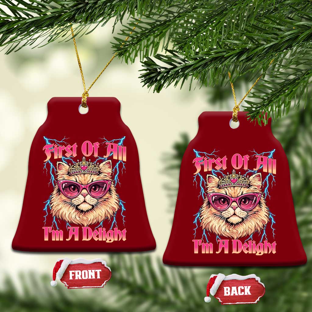 First Of All Im A Delight Ceramic Ornament Geek Princess Cat Gift