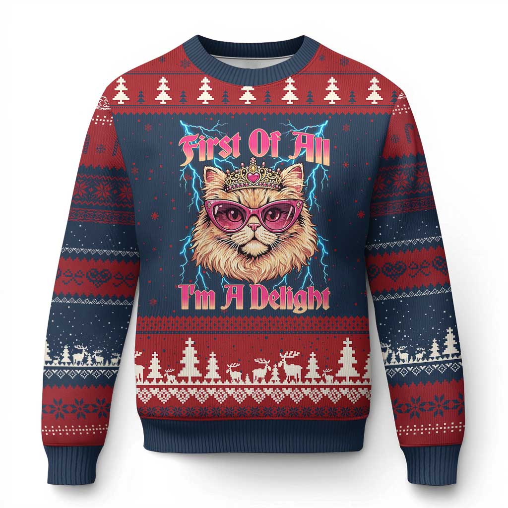 First Of All Im A Delight Ugly Christmas Sweater Geek Princess Cat Gift