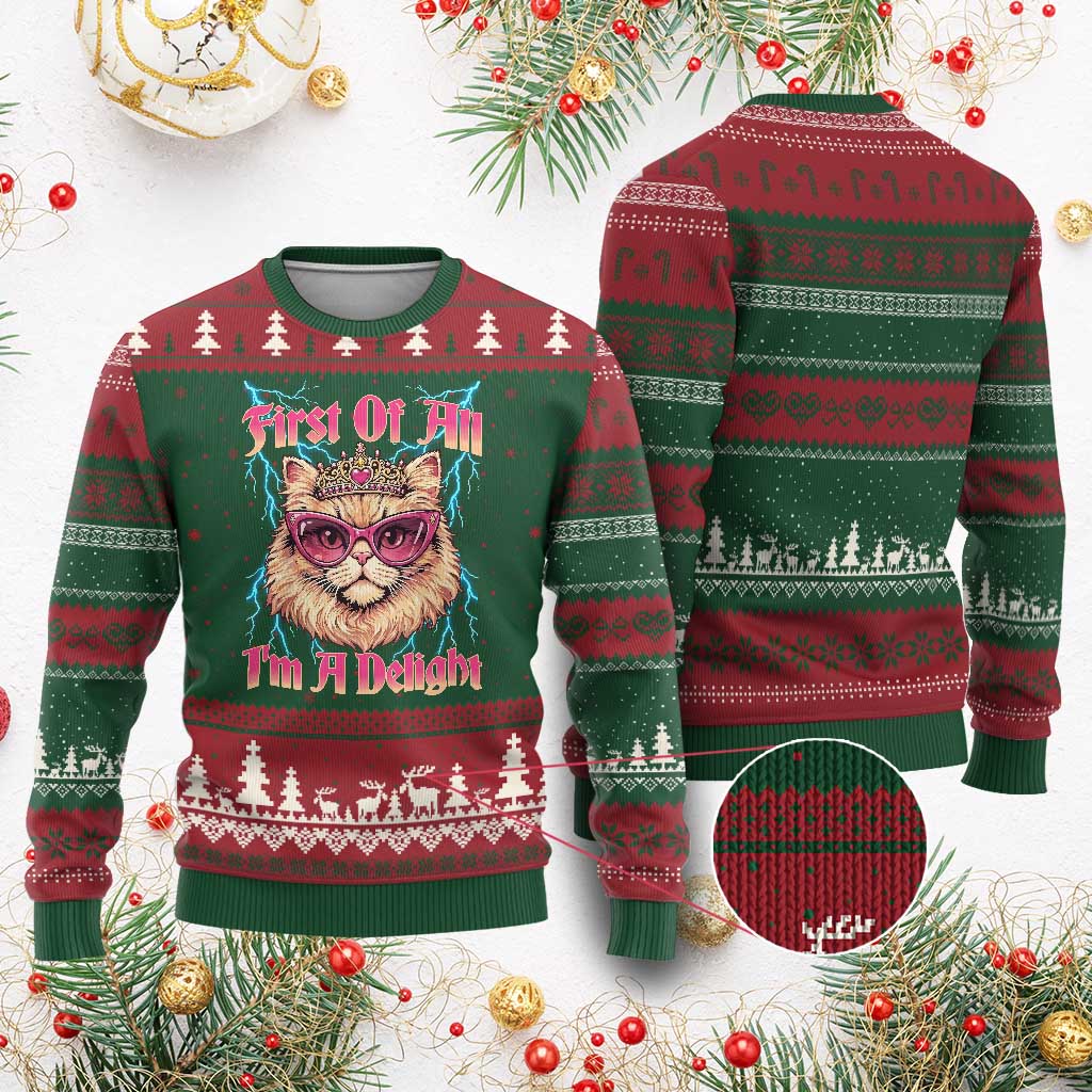 First Of All Im A Delight Ugly Christmas Sweater Geek Princess Cat Gift