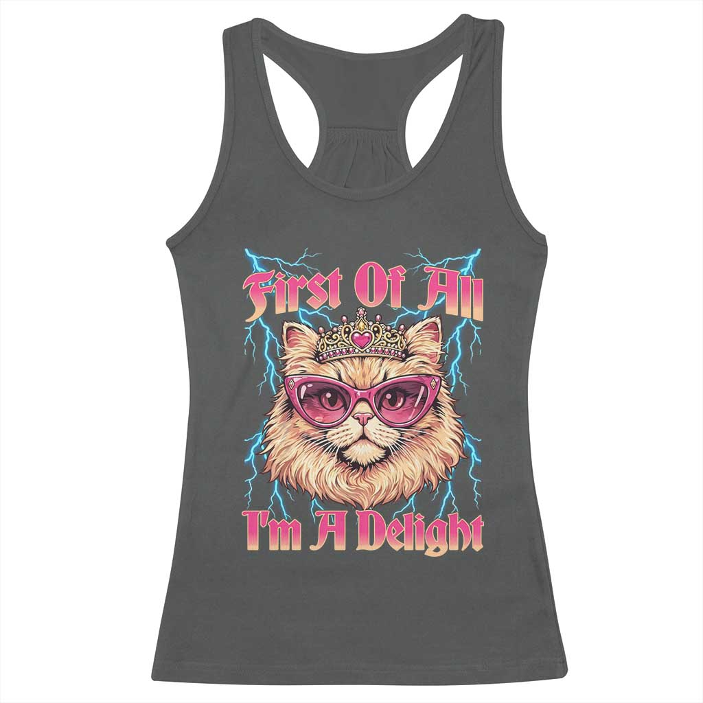 First Of All Im A Delight Racerback Tank Top Geek Princess Cat Gift