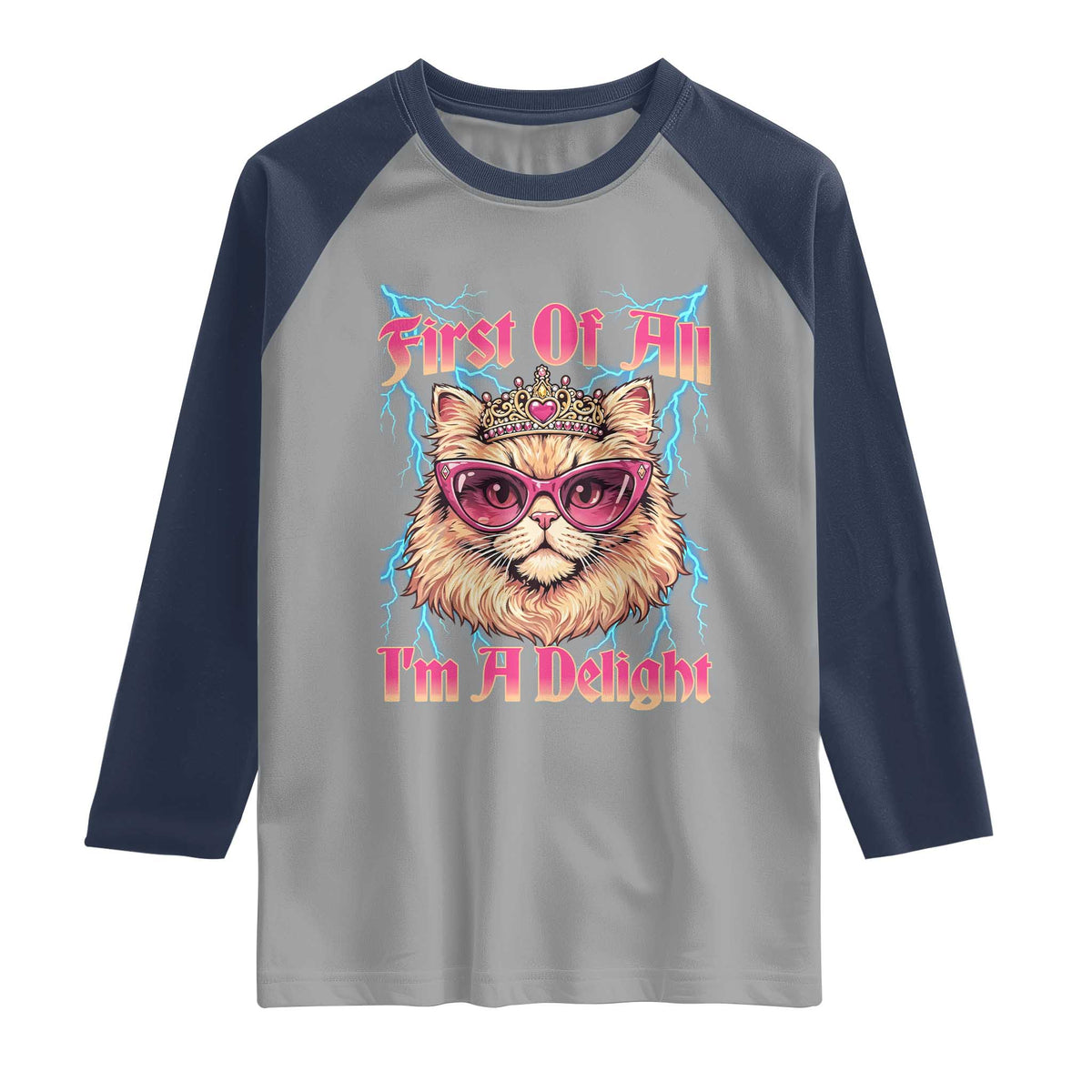 First Of All Im A Delight Raglan Shirt Geek Princess Cat Gift