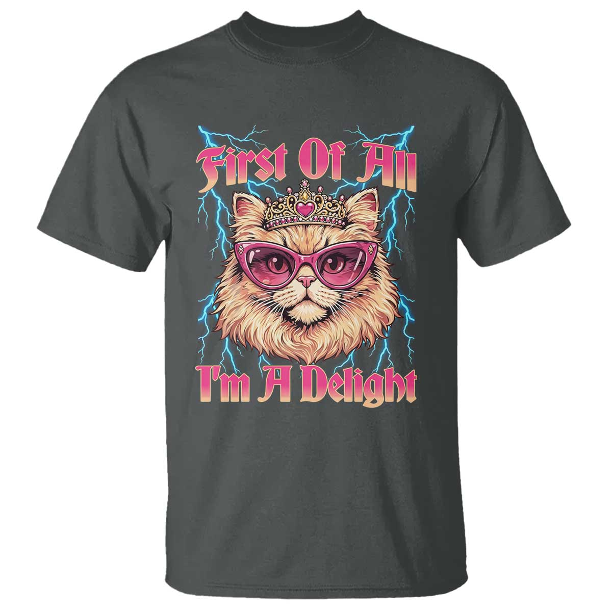 First Of All Im A Delight T Shirt Geek Princess Cat Gift