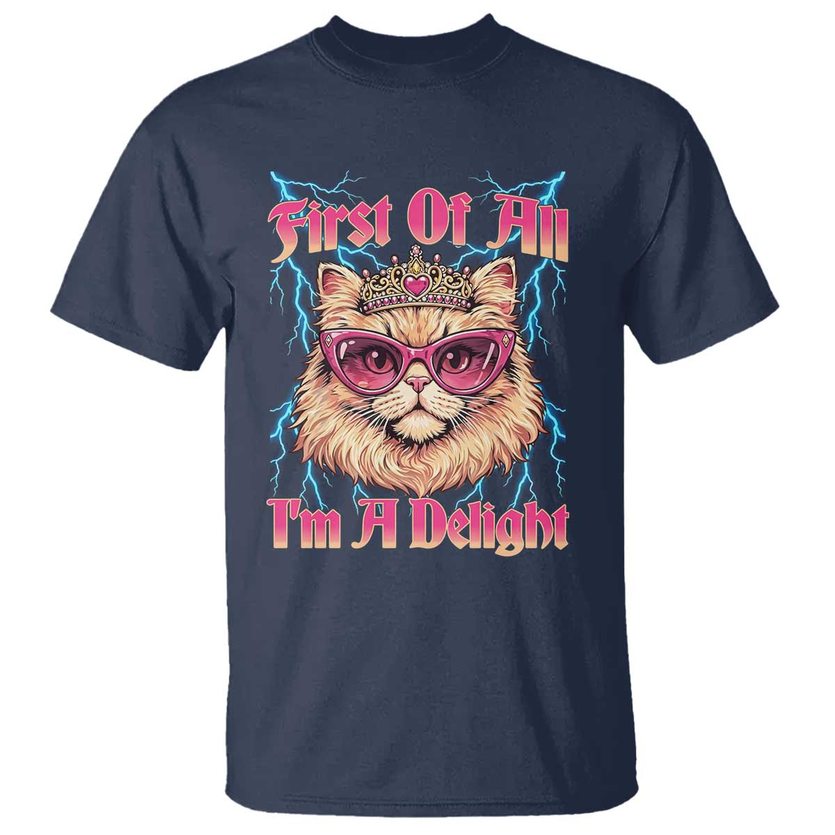 First Of All Im A Delight T Shirt Geek Princess Cat Gift