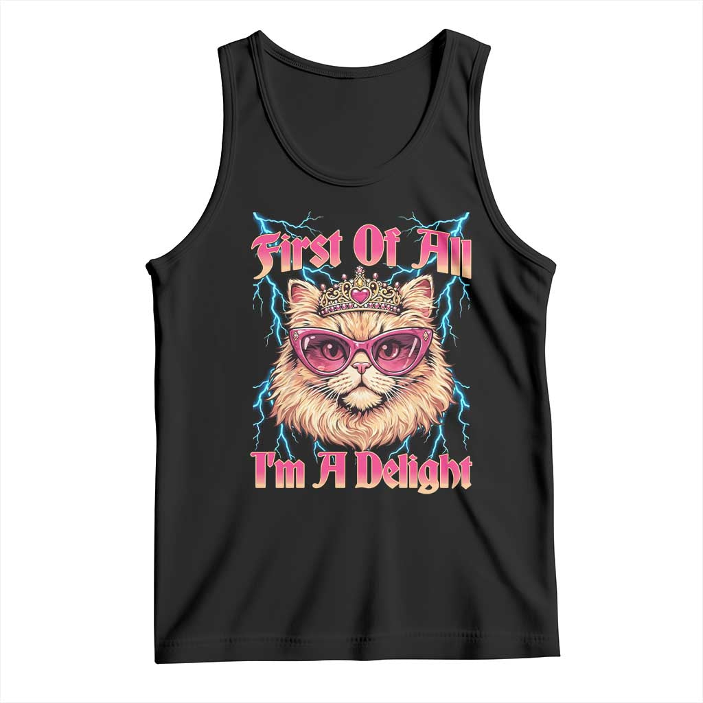 First Of All Im A Delight Tank Top Geek Princess Cat Gift