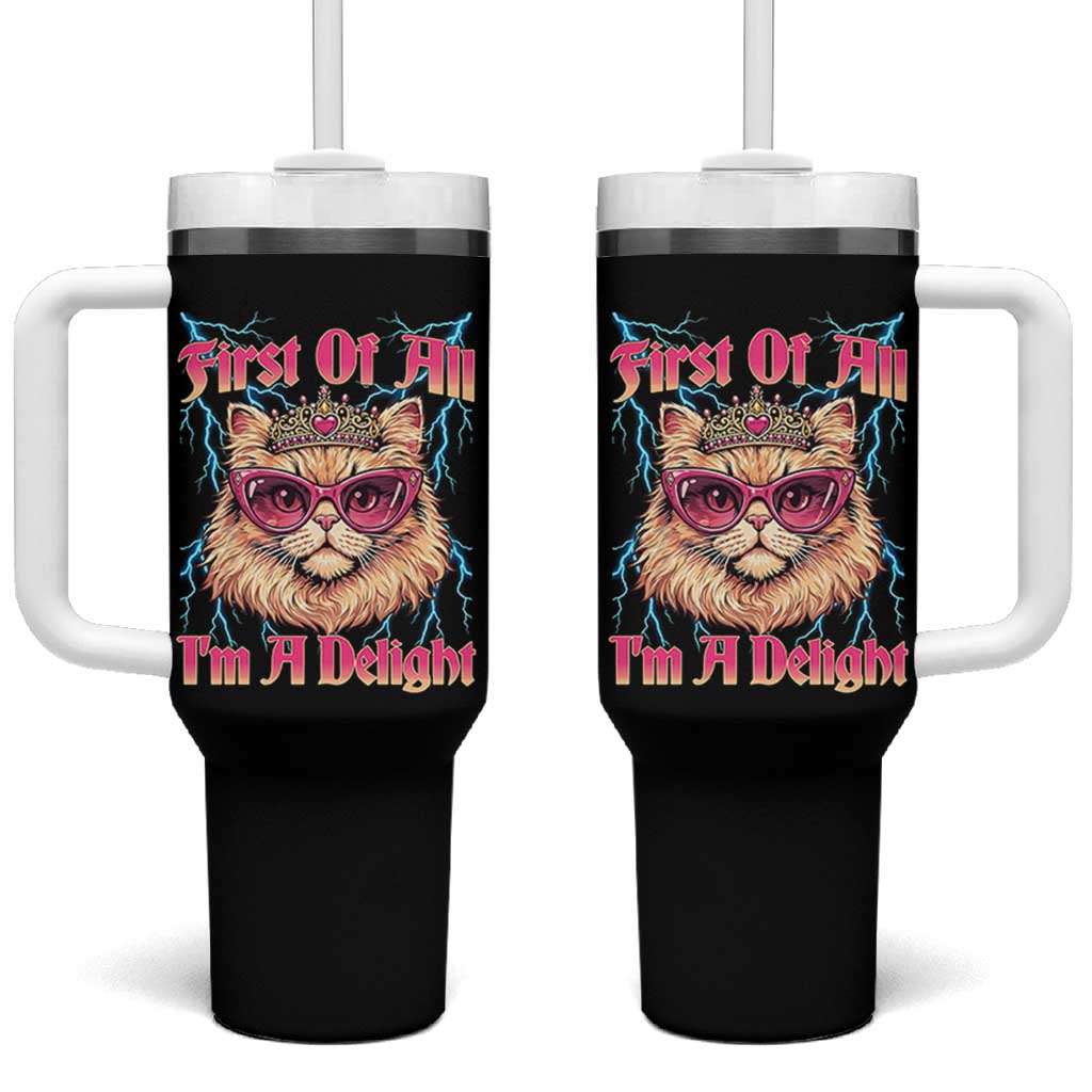 First Of All Im A Delight Tumbler With Handle Geek Princess Cat Gift