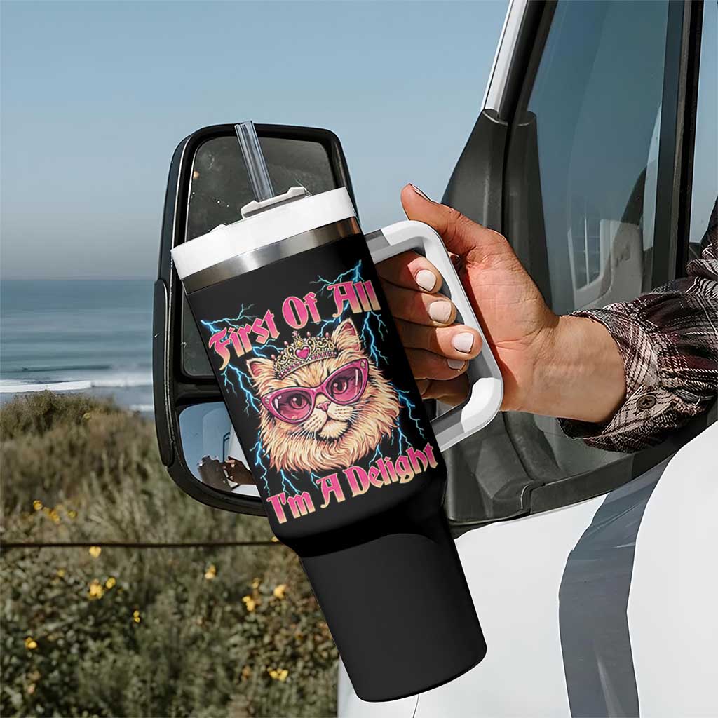 First Of All Im A Delight Tumbler With Handle Geek Princess Cat Gift