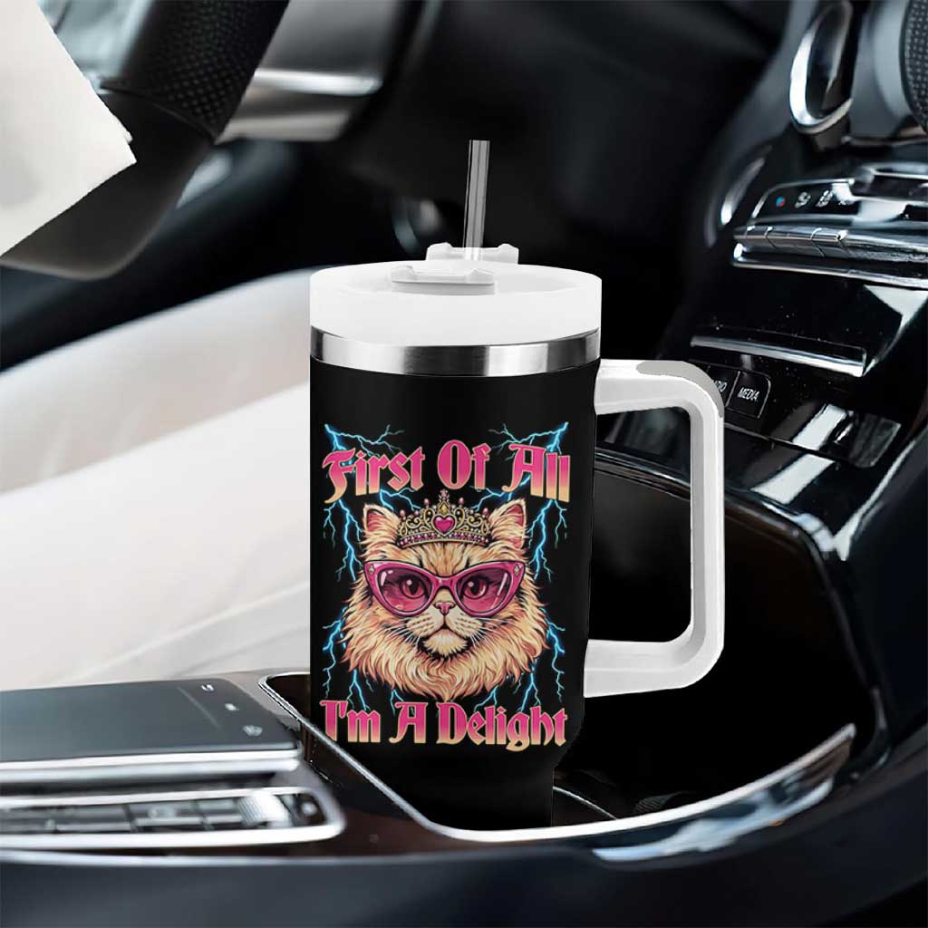 First Of All Im A Delight Tumbler With Handle Geek Princess Cat Gift