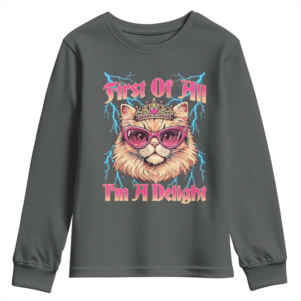 First Of All Im A Delight Youth Sweatshirt Geek Princess Cat Gift